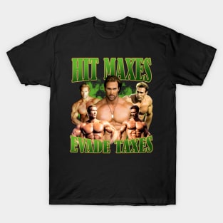 Mike O'hearn Hit Maxes Evade Taxes T-Shirt